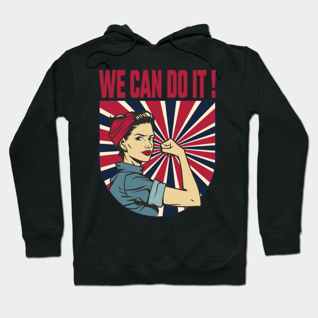 We Can Do It Hoodie by MZeeDesigns